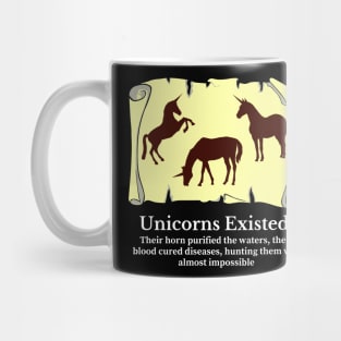 Unicorn Existed I have proof Mug